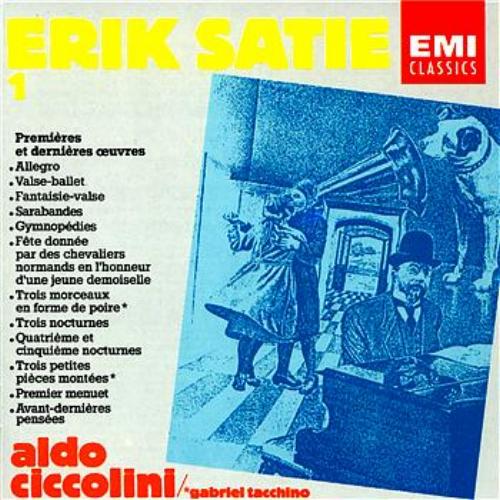 Aldo Ciccolini  Gabriel Tacchino Ã‰rik Satie: Works for Piano Vol.1 ...