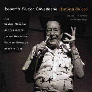 Historia de Oro (En Directo) Roberto Goyeneche