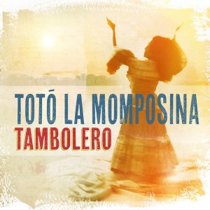 Toto La Momposina - Tambolero