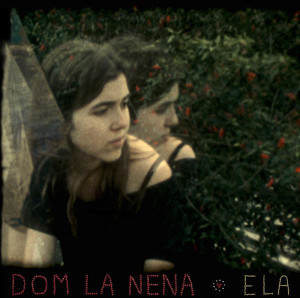 Ela - Dom La Nena