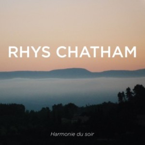 rhys_chatham_-_harmonie_du_soir_2