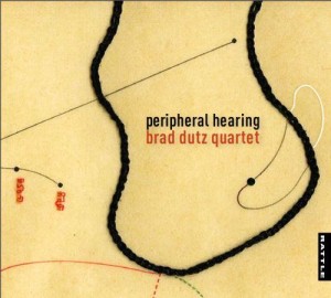 Brad Dutz Quartet Peripheral Hearing