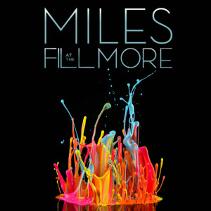 Miles Davis Miles at the Fillmore - Miles Davis 1970- The Bootleg Series Vol. 3