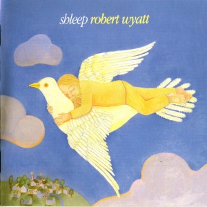 Robert Wyatt - Shleep