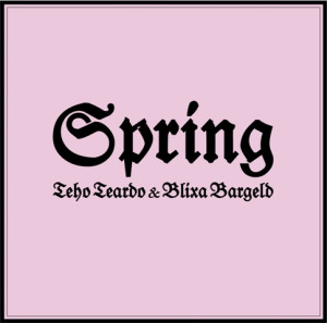 Teho Teardo and Blixa Bargeld - Spring (2014)