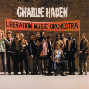 Charlie Haden Liberation Music Orchestra