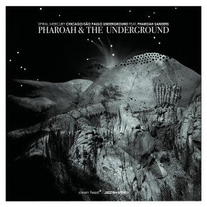 Pharoah & The Underground - Spiral Mercury