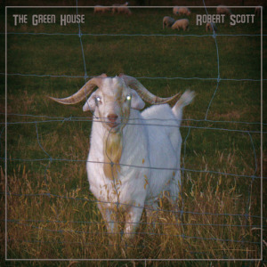 [2014] - Robert Scott ft. Tiny Ruins - The Green House