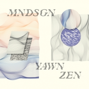 Mndsgn. - Yawn Zen