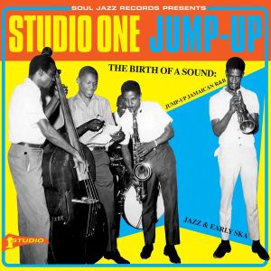 Soul Jazz Records Presents STUDIO ONE JUMP UP