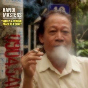 VA - Hanoi Masters War Is a Wound, Peace Is a Scar