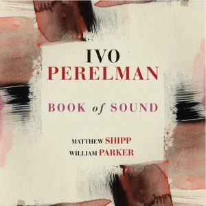 Ivo Perelman - Book of Sound