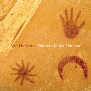 Barbara Monk Feldman_ Soft Horizons