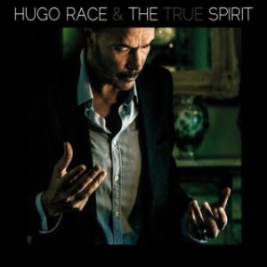 Hugo Race & True Spirit - Spirit