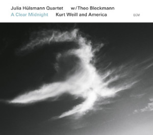 Julia Hülsmann Quartet & Theo Bleckmann - A Clear Midnight Kurt Weill and America