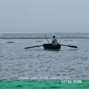 Daniel Carter & Federico Ughi - Extra Room (577 Records, 2015)