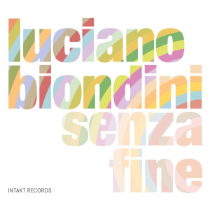 Luciano Biondini - Senza Fine