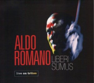 Aldo Romano - Liberi Sumus