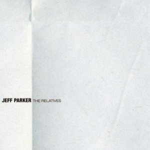 Jeff Parker - The Relatives-front