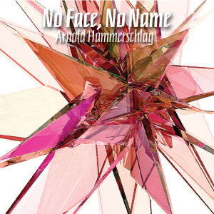 arnold hammerschlag - no face, no name [skirl-030] 2015