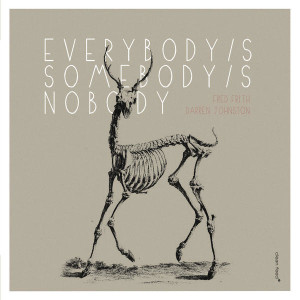 Everybody's Somebody's Nobody