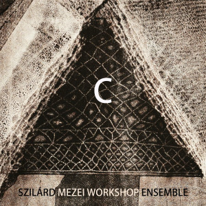 Szilard Mezei Workshop Ensemble - C
