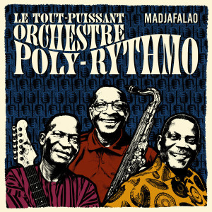 orchestre-poly-rythmo-de-cotonou-madjafalao-2016