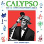 CALYPSO-MUSICAL-POETRY-IN-THE-CARIBBEAN-1955-69-Soul-Jazz-Records--300x300