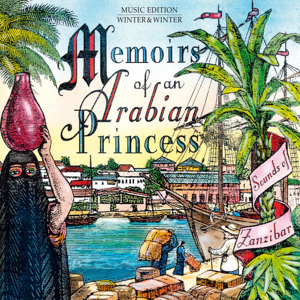 Memoirs of an Arabian Princess (Sounds of Zanzibar)