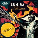Gilles Peterson pres. Sun Ra And His Arkestra - To Those Of Earth...And Other Worlds