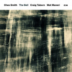 Ches Smith - The Bell