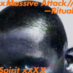 Massive Attack - Ritual Spirit EP