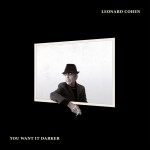 leonard-cohen-you-want-it-darker