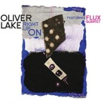 Oliver-Lake-feat.-Flux-Quartet-Right-up-On-300x274 (1)